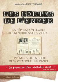 LES PORTES DE L'ENFER, LA REPRESSION LEGALE DES MINORITES SOUS VICHY... - PREMICES DE LA CHUTE DEMOC