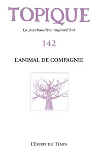 Topique n°142 - L'animal de compagnie