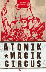 ATOMIK MAGIK CIRCUS