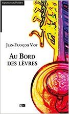 AU BORD DES LEVRES