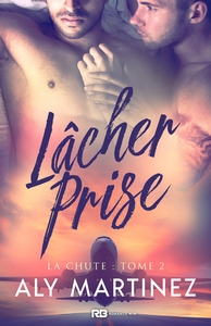 LA CHUTE - T02 - LACHER PRISE