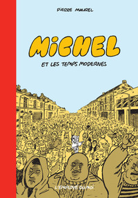 MICHEL, LES TEMPS MODERNES
