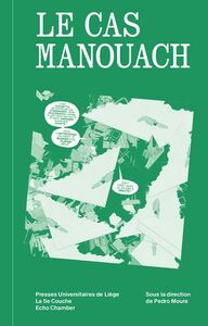 LE CAS MANOUACH - BANDE DESSINEE CONCEPTUELLE : DETOURNEMENT, APPROPRIATION, ART SYNTHETIQUE, INTELL