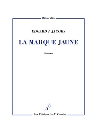 LA MARQUE JAUNE - ROMAN