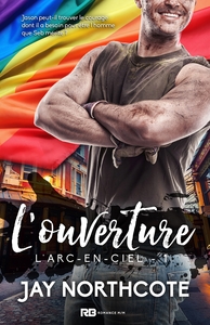 L'ARC-EN-CIEL - T01 - L'OUVERTURE - L'ARC-EN-CIEL, T1