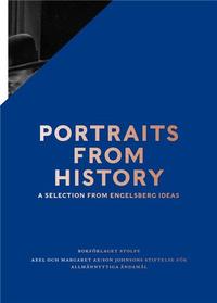 PORTRAITS FROM HISTORY A SELECTION FROM ENGELSBERG IDEAS /ANGLAIS