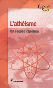 L'athéisme: un regard chrétien