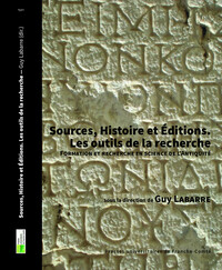 Sources, Histoire et Éditions. Les outils de la recherche