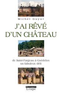 J'AI REVE D'UN CHATEAU - GRANDS CARACTERES