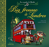 Les enquêtes de Mirette - Big Frousse à Londres