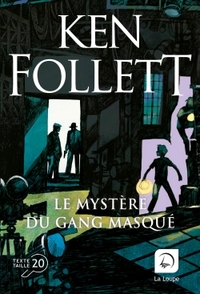 LE MYSTERE DU GANG MASQUE