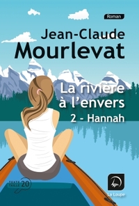 LA RIVIERE A L'ENVERS - 2 - HANNAH