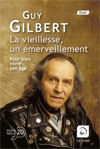LA VIEILLESSE, UN EMERVEILLEMENT