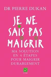 JE NE SAIS PAS MAIGRIR