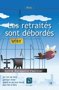 LES RETRAITES SONT DEBORDES