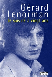 JE SUIS NE A VINGT ANS