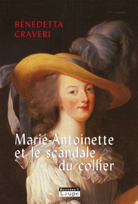 MARIE-ANTOINETTE ET LE SCANDALE DU COLLIER