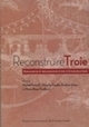 Reconstruire Troie