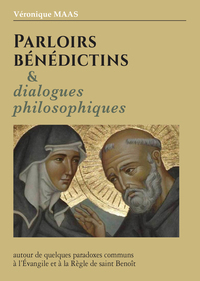 Parloirs Bénédictins et dialogues philosophiques