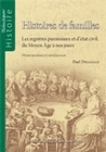 HISTOIRES DE FAMILLES - LES REGISTRES PAROISSIAUX ET D'ETAT CIVIL, DU MOYEN AGE A NOS JOURS