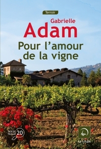 POUR L'AMOUR DE LA VIGNE