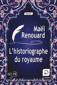 L'HISTORIOGRAPHE DU ROYAUME (PRIX DES LECTEURS DES ECRIVAINS DU SUD, 2021)