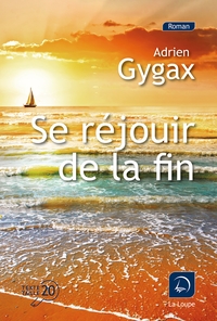 SE REJOUIR DE LA FIN