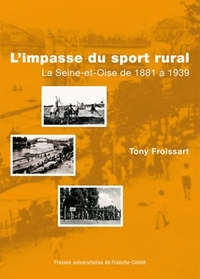 L'IMPASSE DU SPORT RURAL - LA SEINE-ET-OISE DE 1880 A 1939