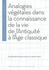 Analogies végétales dans la connaissance de la vie de l'Antiquité à l'Âge classique
