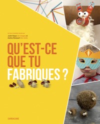 qu'est-ce que tu fabriques ?