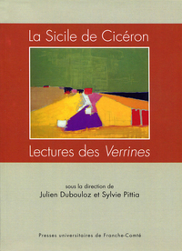 La Sicile de Cicéron - lectures des "Verrines"
