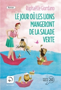 LE JOUR OU LES LIONS MANGERONT DE LA SALADE VERTE TOME 1