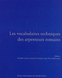 Les vocabulaires techniques des arpenteurs romains - actes du colloque international, Besançon, 19-21 septembre 2002