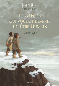 Le Garçon qui voulait devenir un Être Humain - La Trilogie