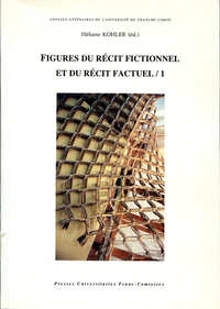 Figures du récit fictionnel et du récit factuel, 1