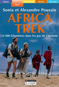 Africa Trek : 14 000 kilomètres dans les pas de l'Homme