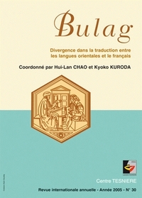 BULAG, N  30/2005. DIVERGENCE DANS LA TRADUCTION ENTRE LES LANGUES OR IENTALES ET LE FRANCAIS