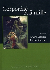 Corporéité et famille - actes du Colloque international Corps en famille, organisé à Besançon, les 22 et 23 juin 2006