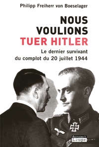 NOUS VOULIONS TUER HITLER - GRANDS CARACTERES