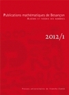 PUBLICATIONS MATHEMATIQUES DE BESANCON 2012/1. ALGEBRE ET THEORIE DES  NOMBRES