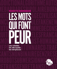Ces mots qui font peur - Et si on arrêtait de paniquer ?