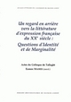 Regard en arrière vers la littérature d'expression française du 20e siècle