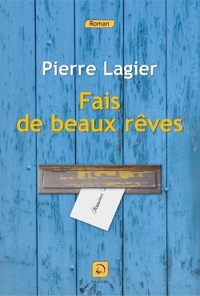 FAIS DE BEAUX REVES