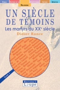 Un siècle de témoins, tome 1 (grands caractères)