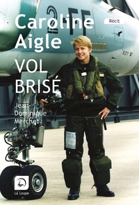 CAROLINE AIGLE, VOL BRISE (GRANDS CARACTERES)