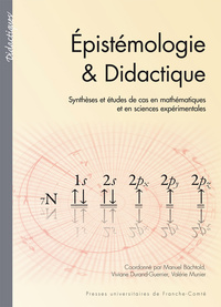 EPISTEMOLOGIE & DIDACTIQUE - SYNTHESES ET ETUDES DE CAS EN MATHEMATIQUES ET EN SCIENCES EXPERIMENTAL