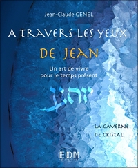 A travers les yeux de Jean - Vol.8 : La caverne de cristal - Livre + CD