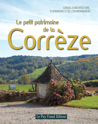 LE PETIT PATRIMOINE DE LA CORREZE