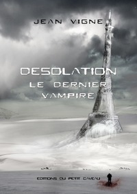 DESOLATION - LE DERNIER VAMPIRE, T1