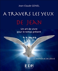 A travers les yeux de Jean - Vol.6 : Le baptême de Jésus - Livre + CD